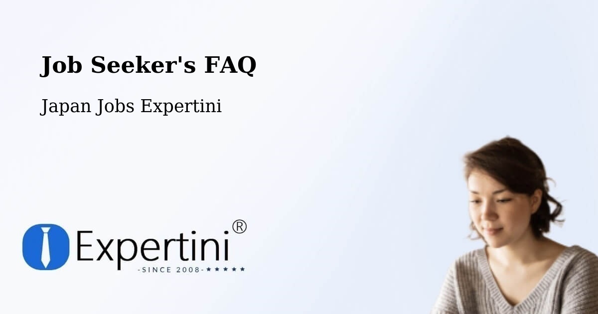 Job Seeker FAQ – Ōtawara Shi - Japan Jobs Expertini